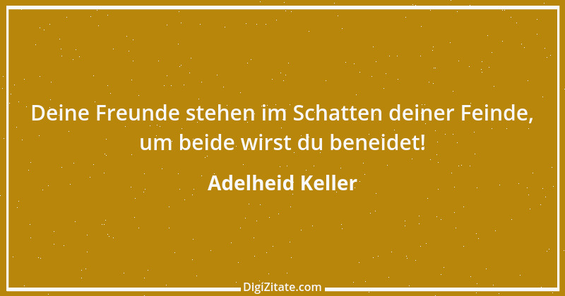 Zitat von Adelheid Keller 1