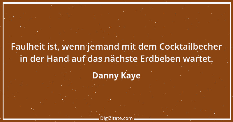 Zitat von Danny Kaye 16