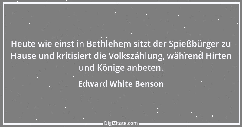 Zitat von Edward White Benson 3