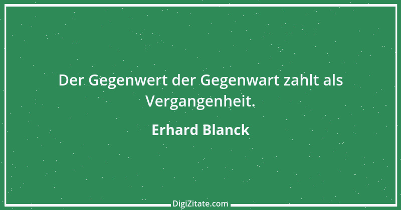 Zitat von Erhard Blanck 1274