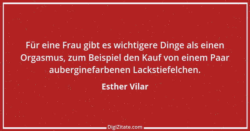 Zitat von Esther Vilar 37