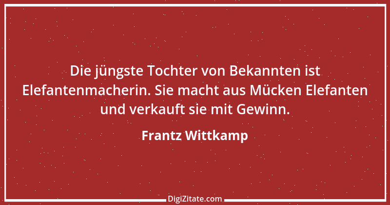 Zitat von Frantz Wittkamp 18