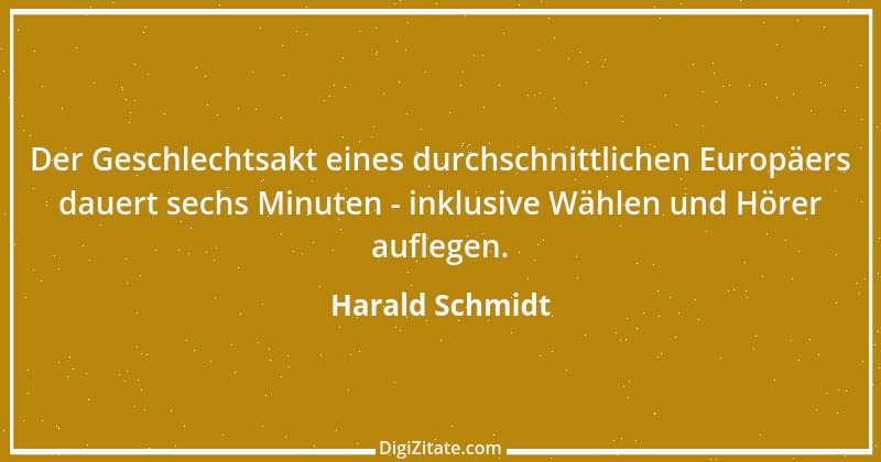 Zitat von Harald Schmidt 37