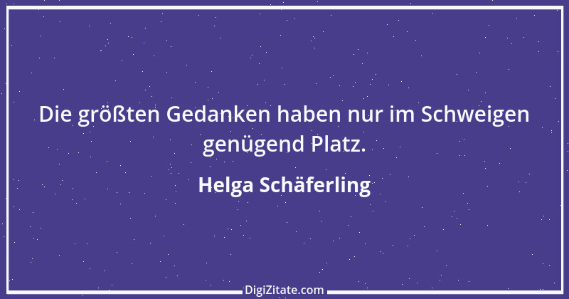 Zitat von Helga Schäferling 474