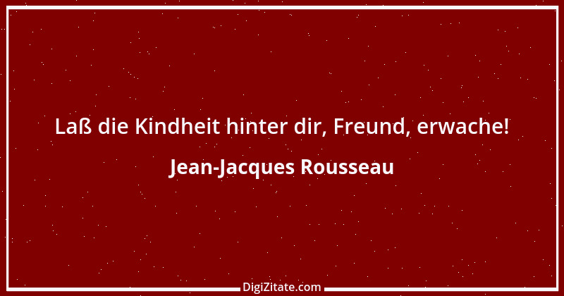 Zitat von Jean-Jacques Rousseau 306