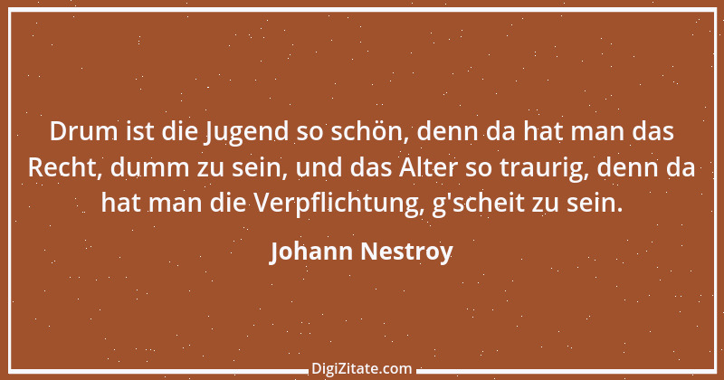 Zitat von Johann Nestroy 367