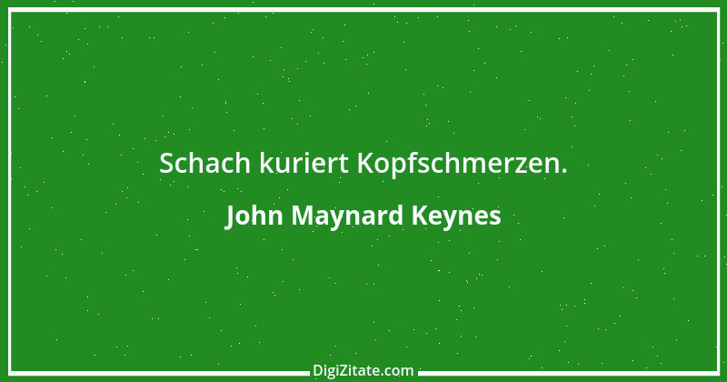 Zitat von John Maynard Keynes 3