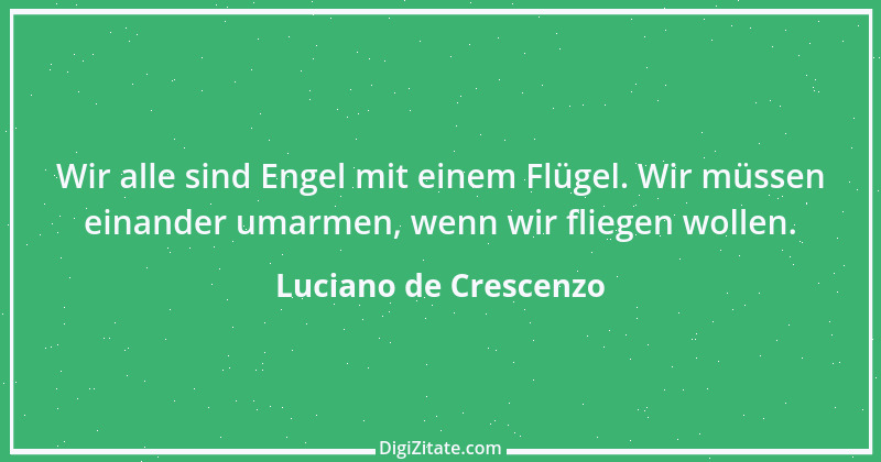 Zitat von Luciano de Crescenzo 14