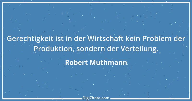 Zitat von Robert Muthmann 31