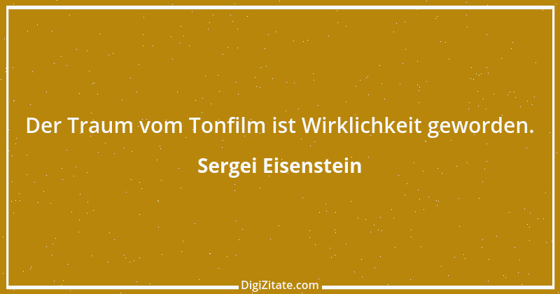 Zitat von Sergei Eisenstein 1