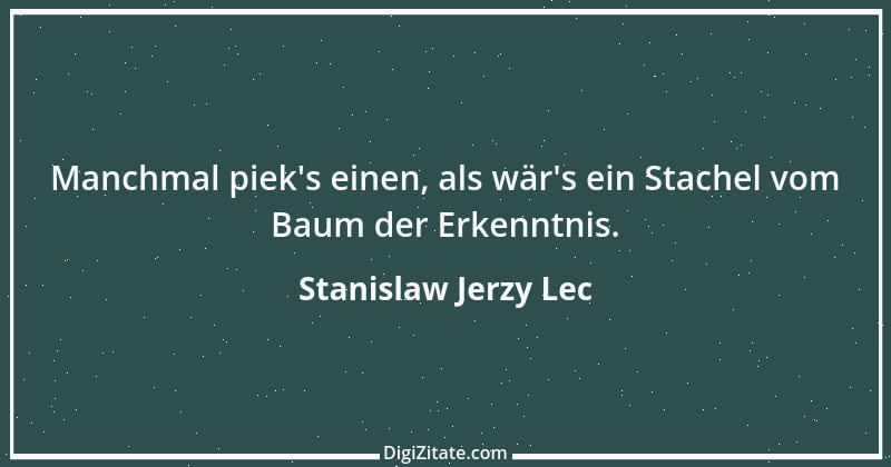 Zitat von Stanislaw Jerzy Lec 52