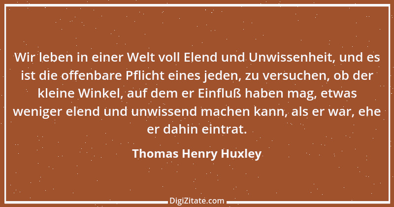 Zitat von Thomas Henry Huxley 27