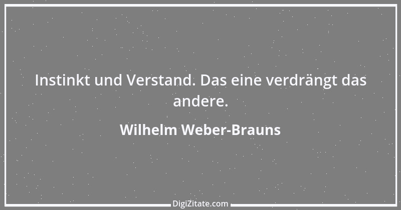 Zitat von Wilhelm Weber-Brauns 32