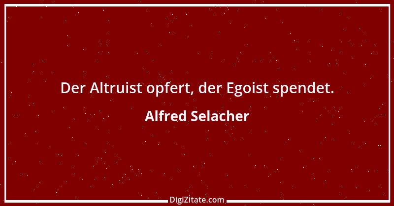 Zitat von Alfred Selacher 44