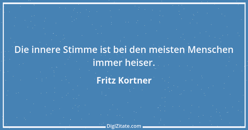 Zitat von Fritz Kortner 4