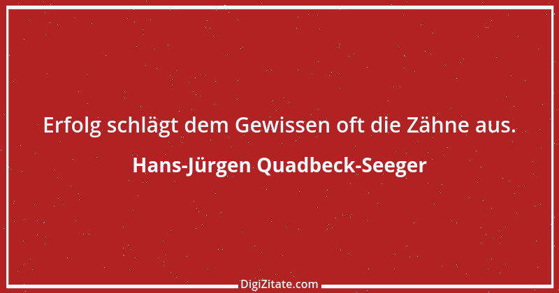 Zitat von Hans-Jürgen Quadbeck-Seeger 348