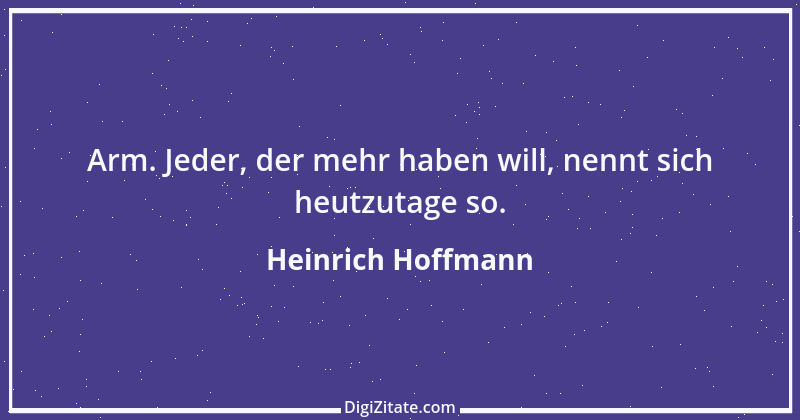 Zitat von Heinrich Hoffmann 10