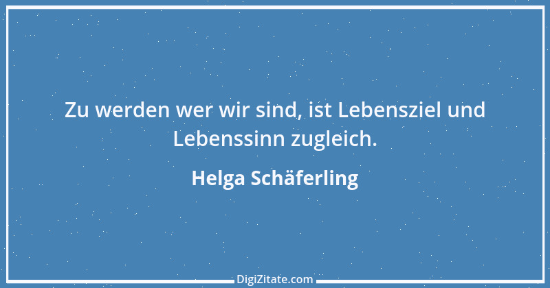 Zitat von Helga Schäferling 475