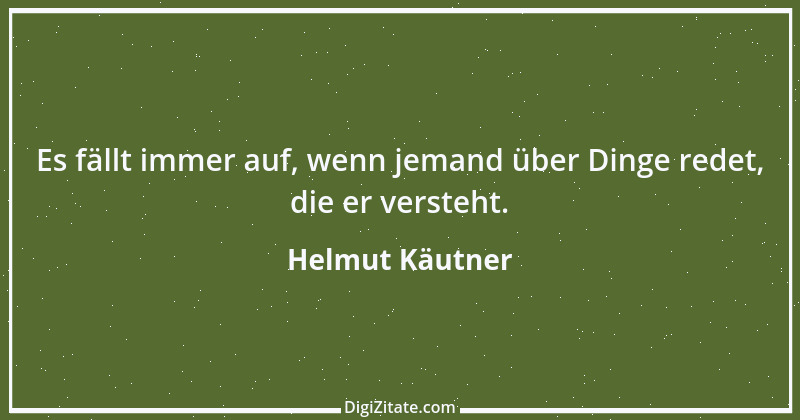 Zitat von Helmut Käutner 1