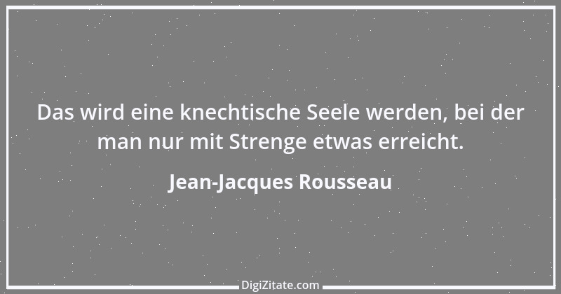 Zitat von Jean-Jacques Rousseau 307