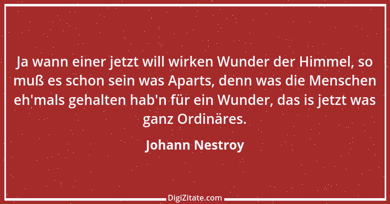 Zitat von Johann Nestroy 368