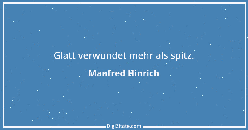 Zitat von Manfred Hinrich 2894