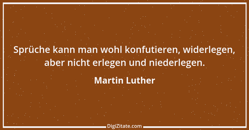 Zitat von Martin Luther 408