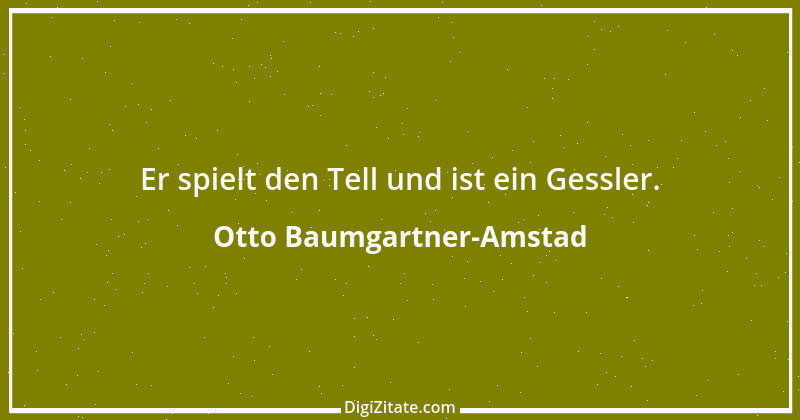 Zitat von Otto Baumgartner-Amstad 5