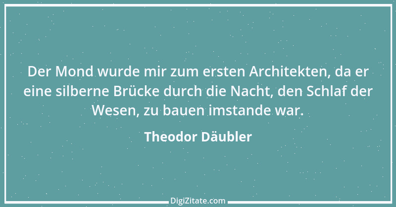 Zitat von Theodor Däubler 6