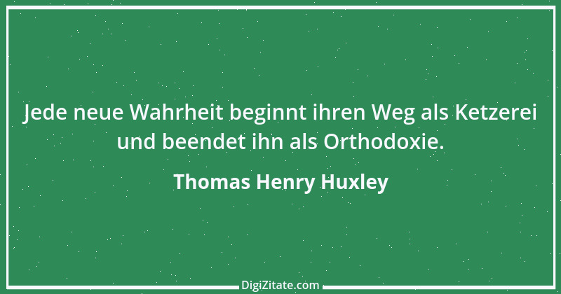 Zitat von Thomas Henry Huxley 28