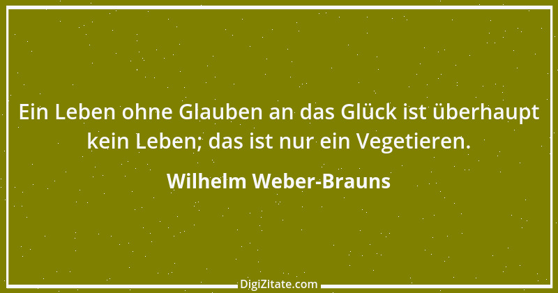 Zitat von Wilhelm Weber-Brauns 33