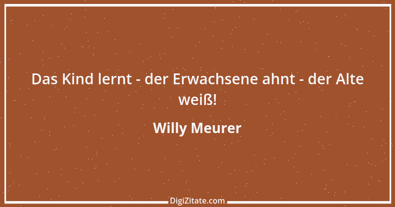 Zitat von Willy Meurer 1021