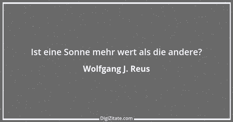 Zitat von Wolfgang J. Reus 560