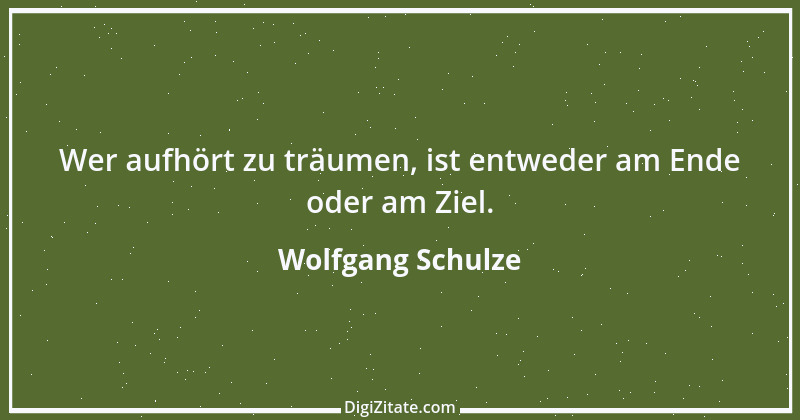 Zitat von Wolfgang Schulze 4