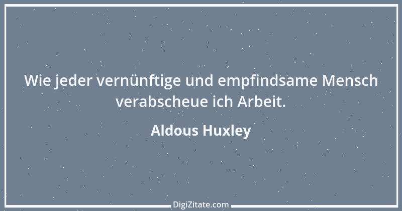 Zitat von Aldous Huxley 32