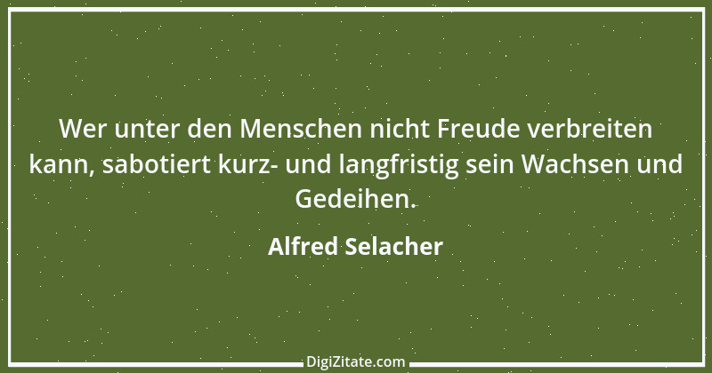 Zitat von Alfred Selacher 45