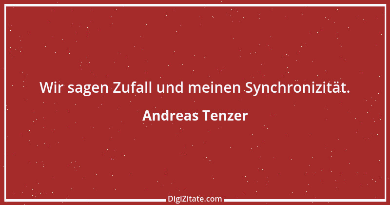 Zitat von Andreas Tenzer 64