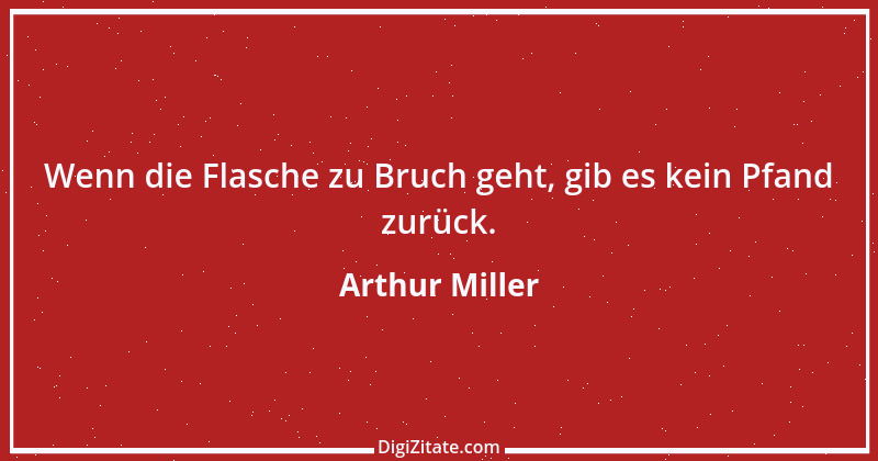 Zitat von Arthur Miller 32