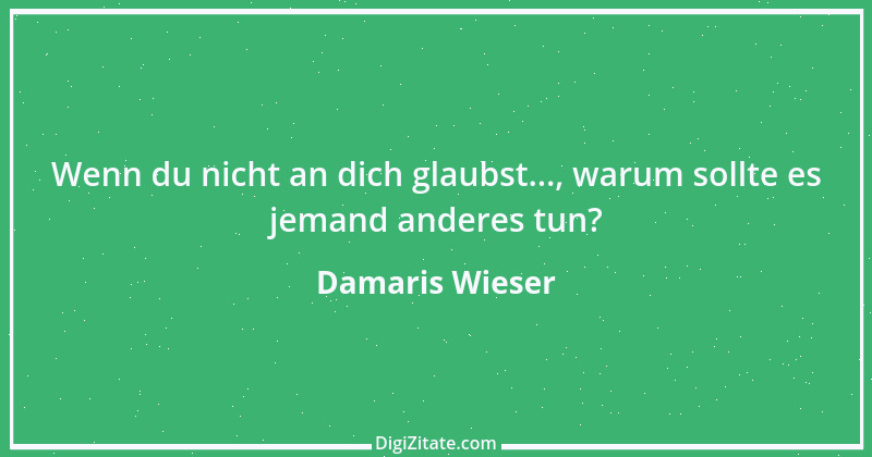 Zitat von Damaris Wieser 253