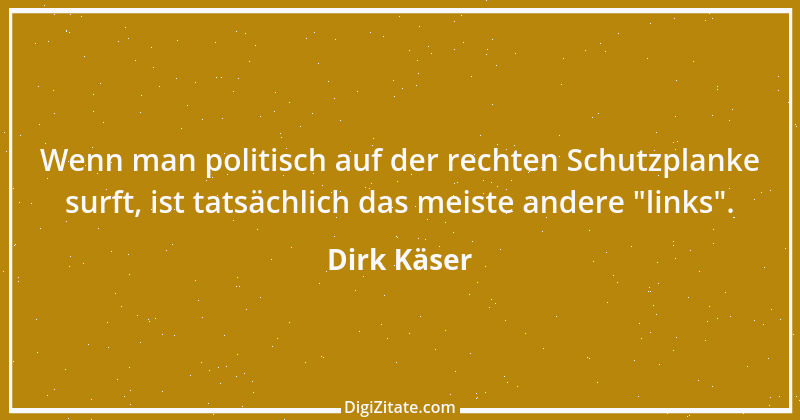 Zitat von Dirk Käser 3