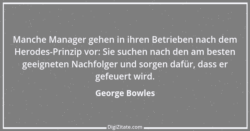 Zitat von George Bowles 1