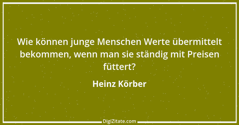 Zitat von Heinz Körber 89