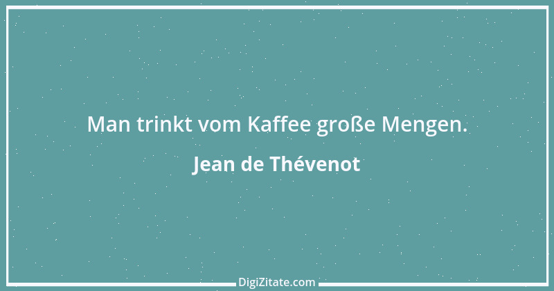 Zitat von Jean de Thévenot 2