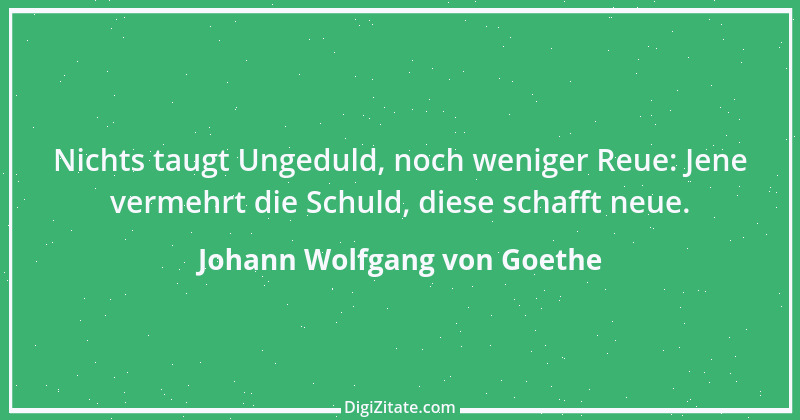 Zitat von Johann Wolfgang von Goethe 1721