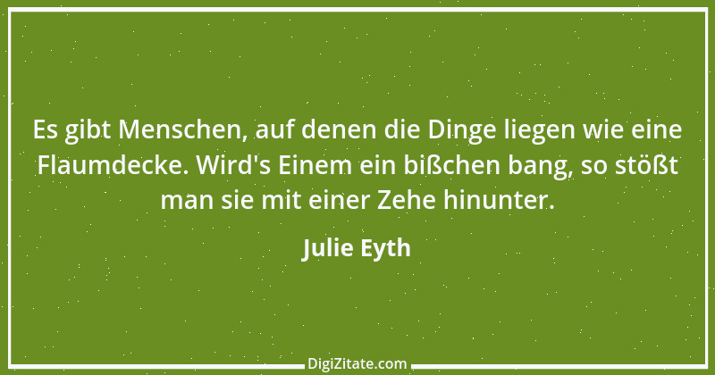 Zitat von Julie Eyth 39