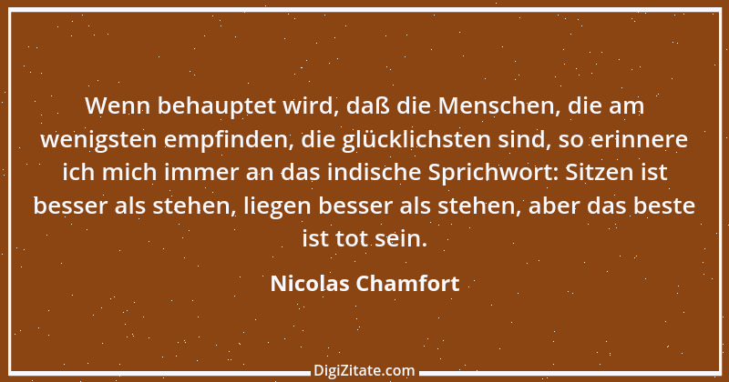 Zitat von Nicolas Chamfort 244