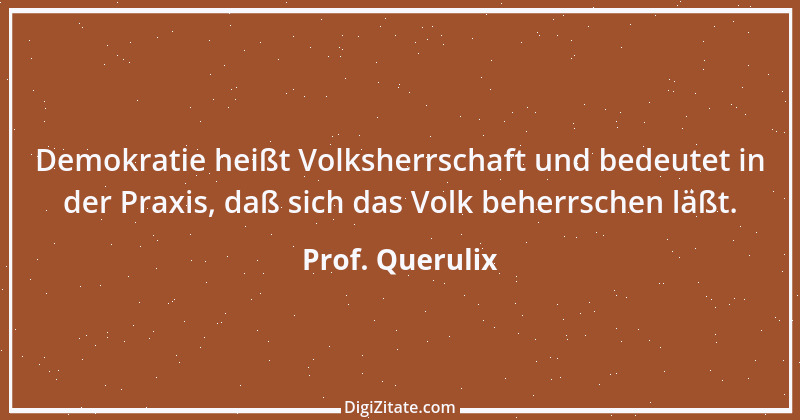 Zitat von Prof. Querulix 13