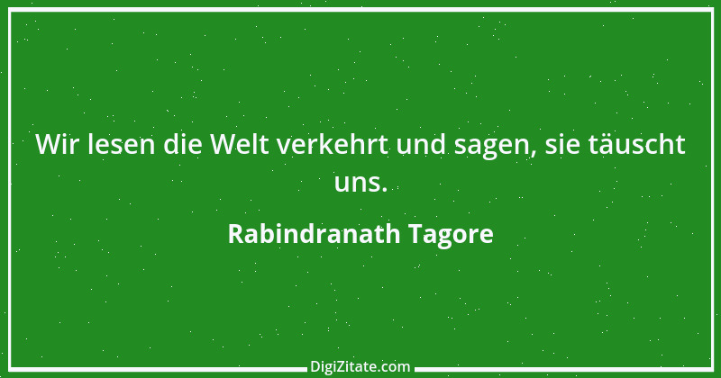 Zitat von Rabindranath Tagore 56