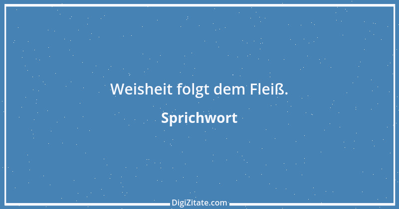 Zitat von Sprichwort 10713