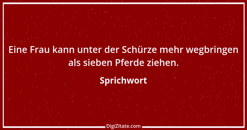 Zitat von Sprichwort 4713